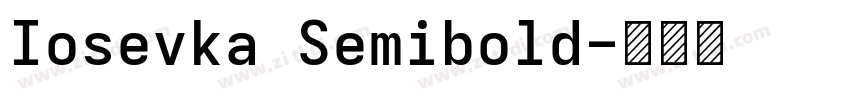 Iosevka Semibold字体转换